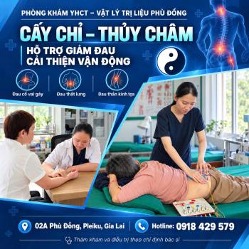 Cấy Chỉ – Thủy Châm: Hỗ Trợ Giảm Đau, Cải Thiện Vận Động | YHCT Phù Đổng Gia Lai