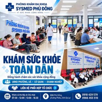 Khám Sức Khỏe Định Kỳ Doanh Nghiệp, Cơ Quan Gia Lai | Sysmed Phù Đổng