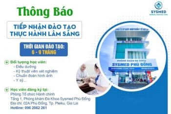 THÔNG BÁO TIẾP NHẬN HỌC VIÊN THỰC HÀNH - PHÒNG KHÁM ĐA KHOA SYSMED PHÙ ĐỔNG