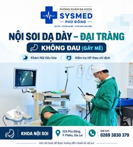 Khám Nội Tiêu Hóa, Nội Soi Dạ Dày – Đại Tràng Không Đau Tại Gia Lai - Phòng Khám Sysmed Phù Đổng