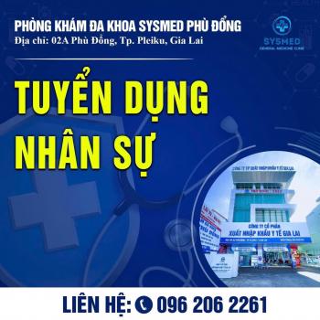 PHÒNG KHÁM ĐA KHOA SYSMED PHÙ ĐỔNG TUYỂN DỤNG NHÂN SỰ