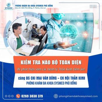 Cảnh Báo Từ BS CKI Mai Văn Dũng – Bác Sĩ Nội Thần Kinh PKĐK Sysmed Phù Đổng